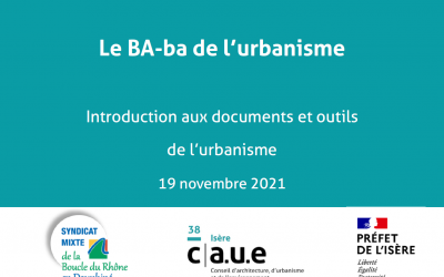 19 Novembre 2021 : Formation CAUE – ETAT – SYMBORD – Le BA-BA de l’Urbanisme – partie 2