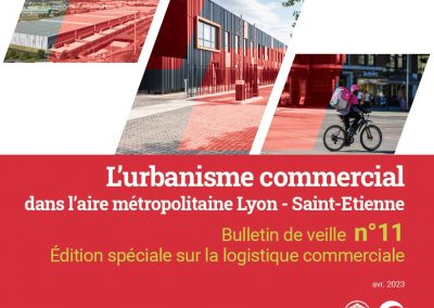 IS – L’urbanisme commercial dans l’aire métropolitaine Lyon-Saint-Etienne – Bulletin n°11 – Avril 2023